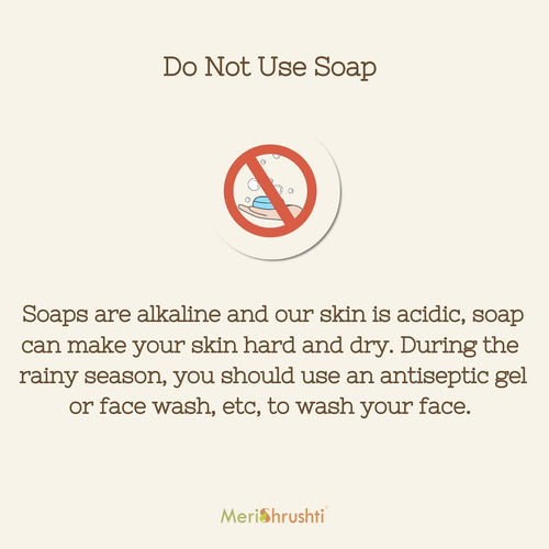 Do not use Soap